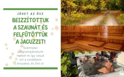 Beizzítottuk a szaunát és felfűtöttük a jacuzzit, jöhet az ősz Ópusztaszeren!